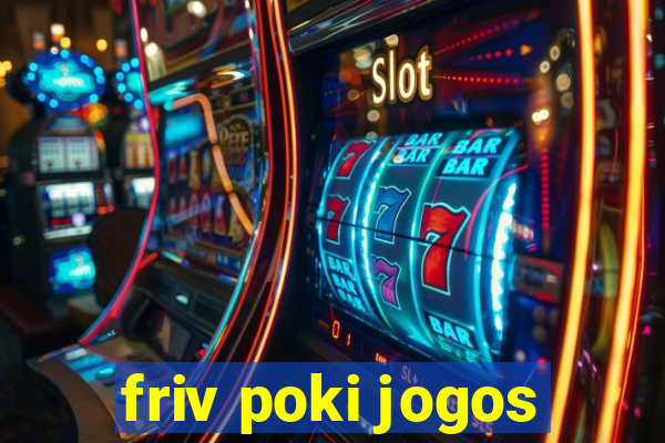 friv poki jogos